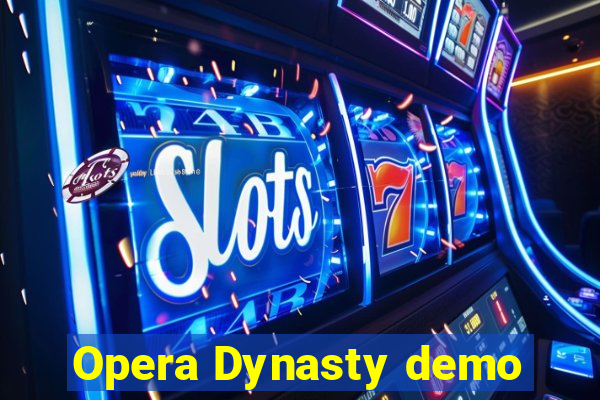 Opera Dynasty demo