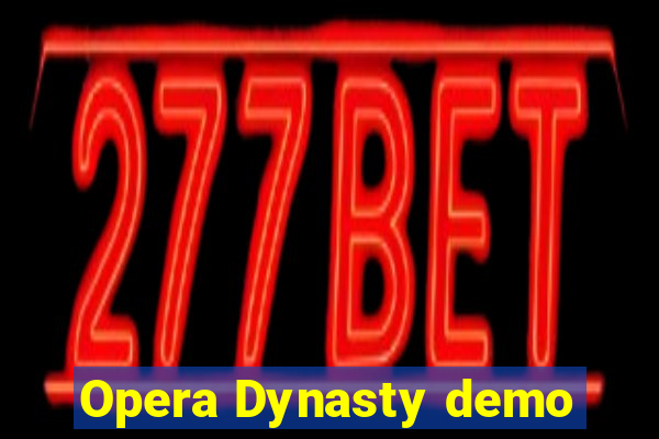 Opera Dynasty demo