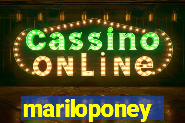 mariloponey