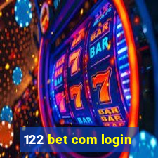 122 bet com login