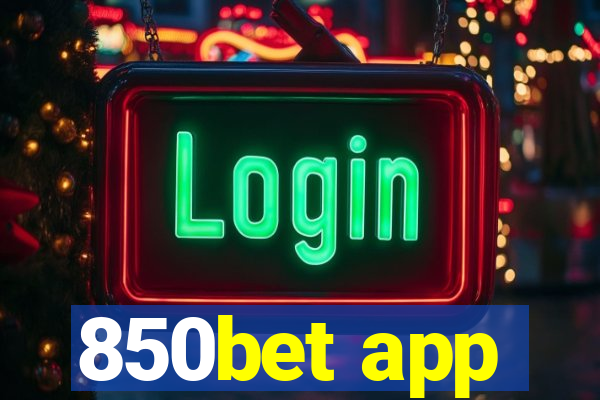 850bet app