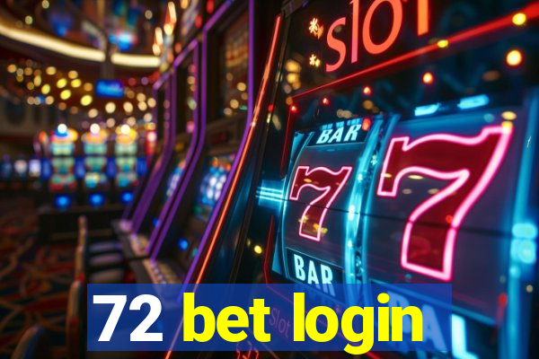 72 bet login