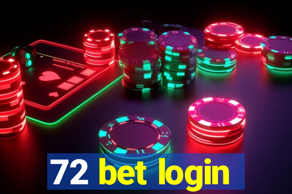 72 bet login