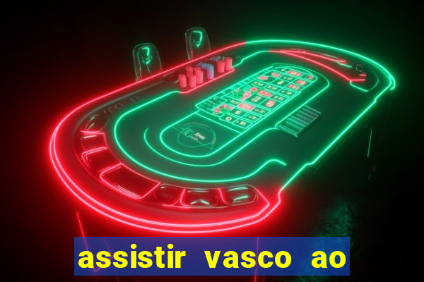 assistir vasco ao vivo futemax