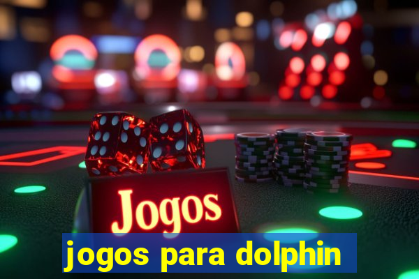 jogos para dolphin