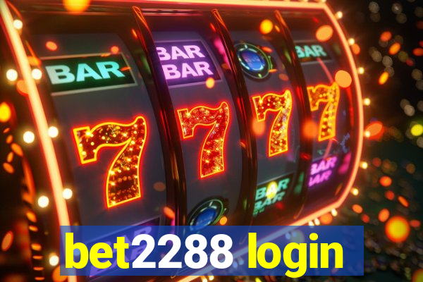 bet2288 login