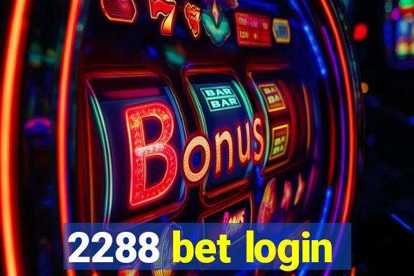 2288 bet login