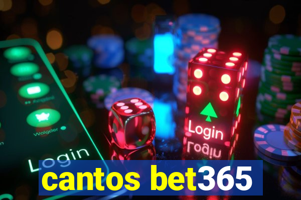 cantos bet365