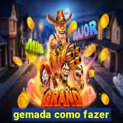 gemada como fazer