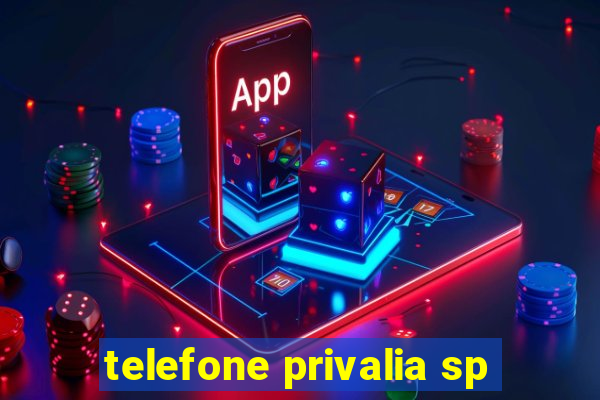 telefone privalia sp