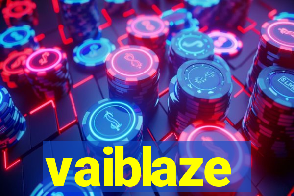 vaiblaze