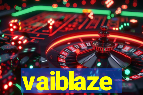 vaiblaze