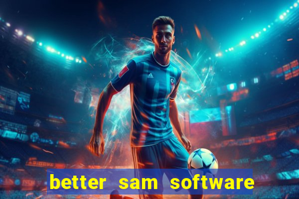 better sam software automatic mouth