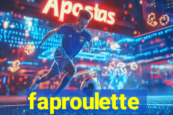 faproulette