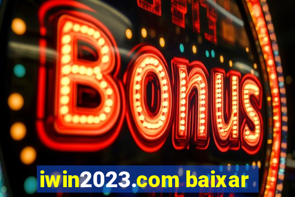 iwin2023.com baixar