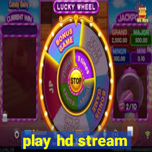 play hd stream