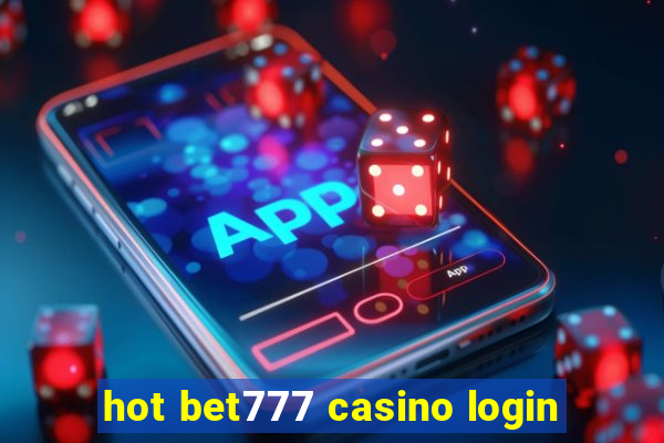 hot bet777 casino login