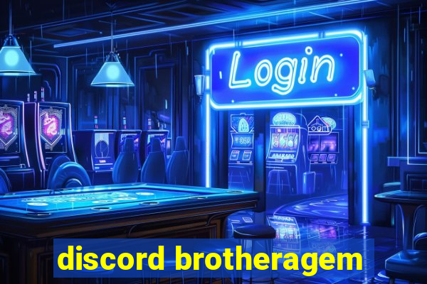 discord brotheragem