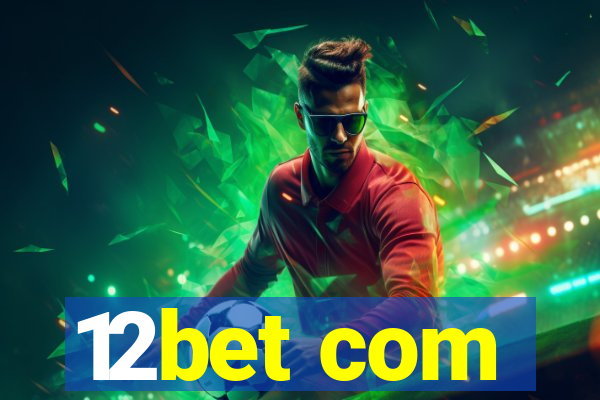 12bet com