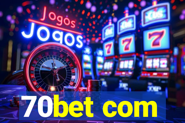 70bet com