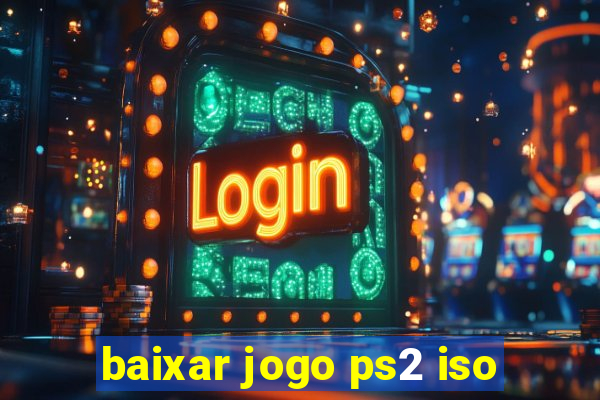 baixar jogo ps2 iso