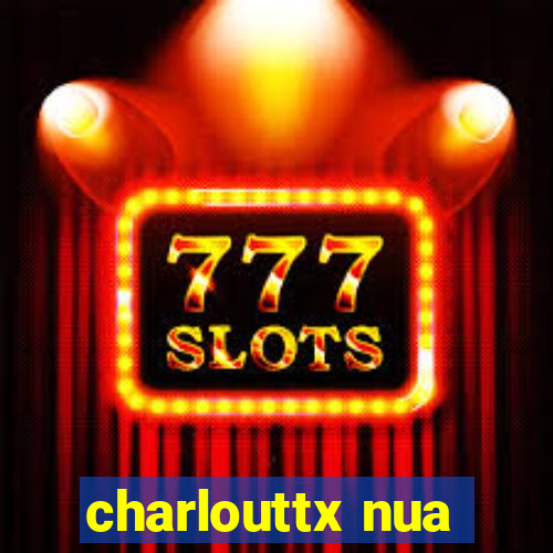 charlouttx nua