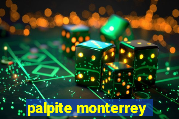 palpite monterrey