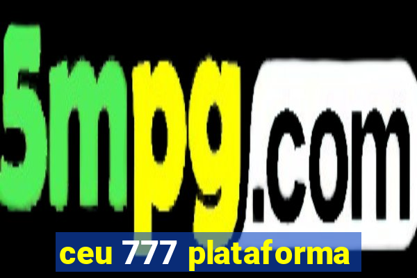 ceu 777 plataforma