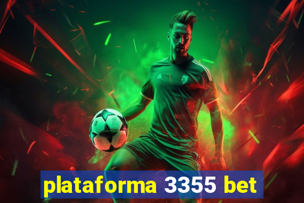 plataforma 3355 bet