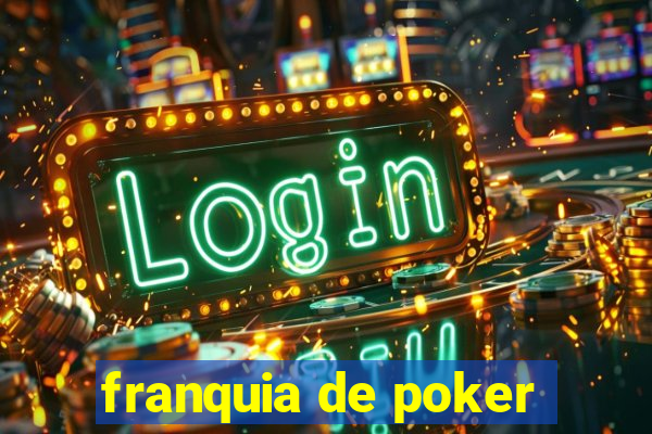 franquia de poker