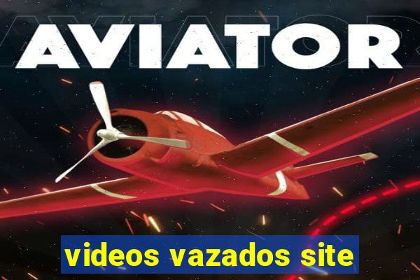 videos vazados site