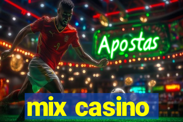 mix casino