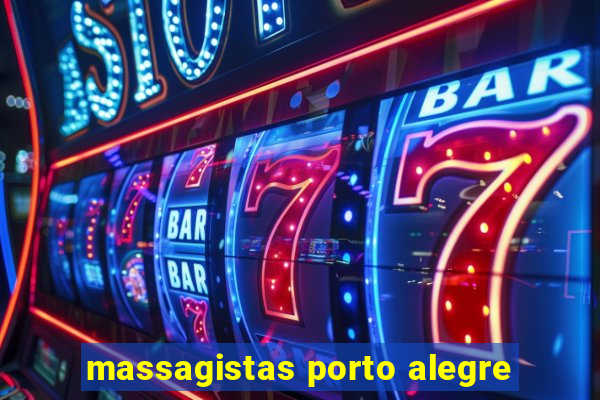 massagistas porto alegre