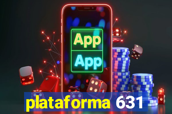 plataforma 631