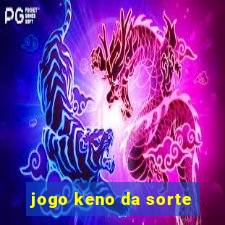 jogo keno da sorte