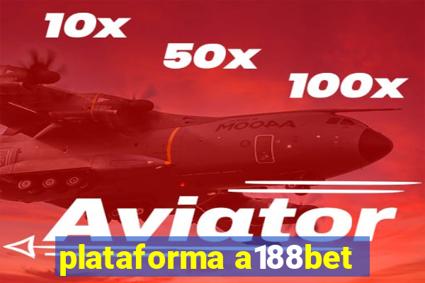 plataforma a188bet