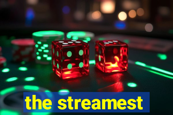 the streamest