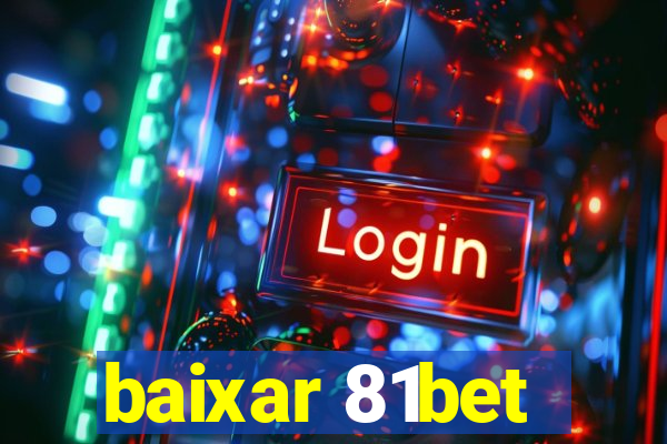 baixar 81bet