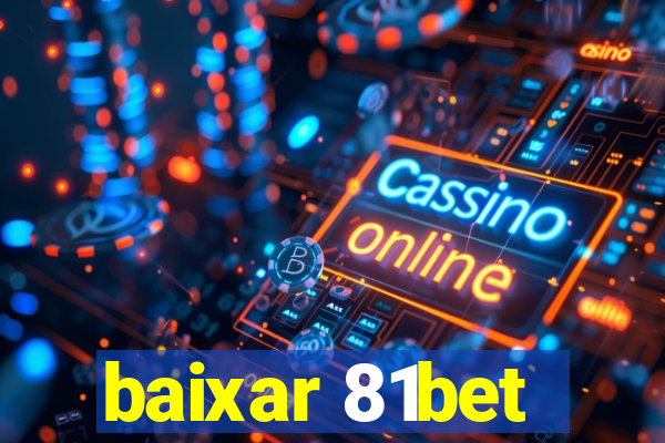 baixar 81bet