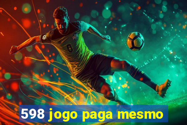 598 jogo paga mesmo