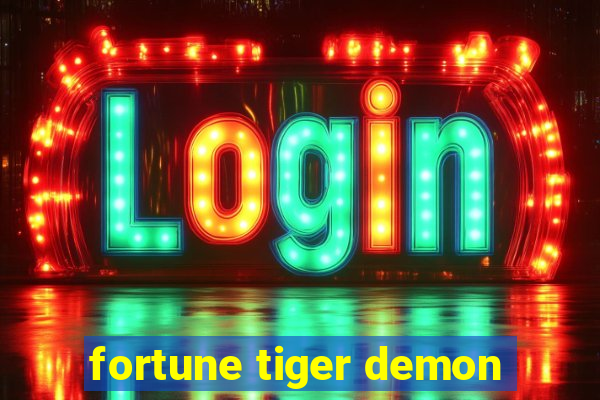 fortune tiger demon