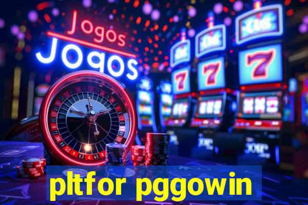 pltfor pggowin