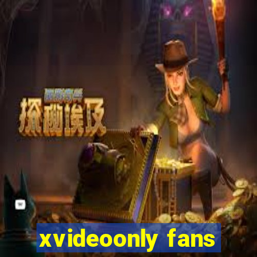 xvideoonly fans