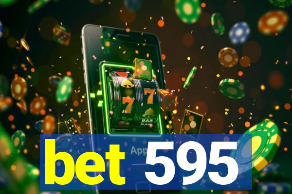 bet 595