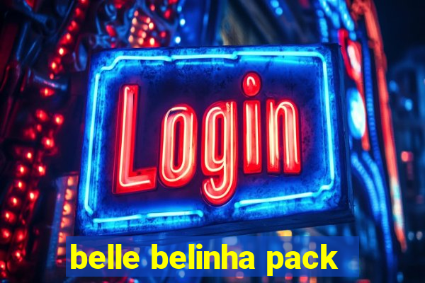 belle belinha pack