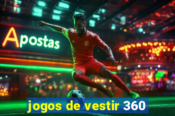 jogos de vestir 360