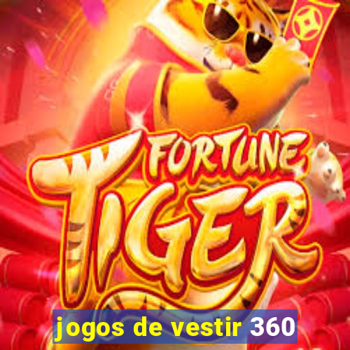 jogos de vestir 360