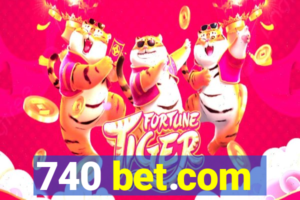 740 bet.com