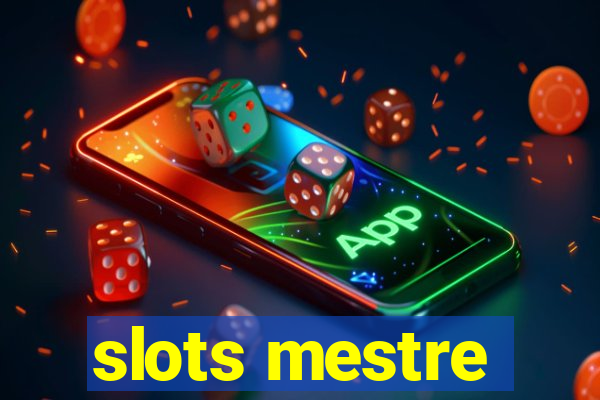 slots mestre