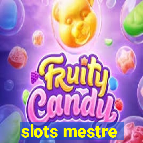 slots mestre